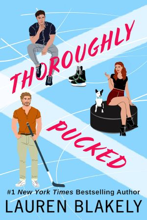 [My Hockey Romance 03] • Thoroughly Pucked